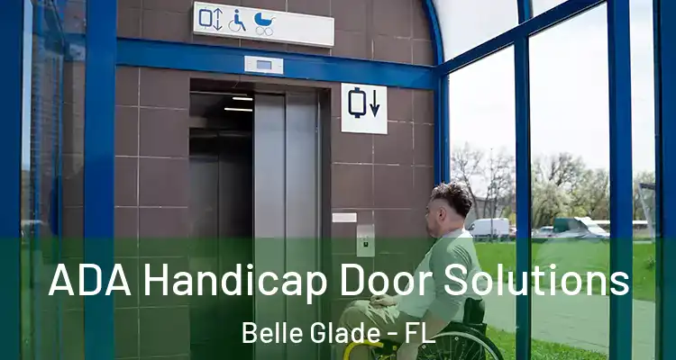 ADA Handicap Door Solutions Belle Glade - FL