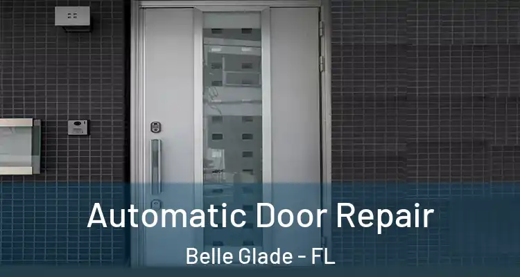 Automatic Door Repair Belle Glade - FL