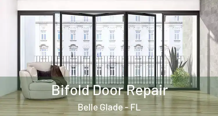 Bifold Door Repair Belle Glade - FL