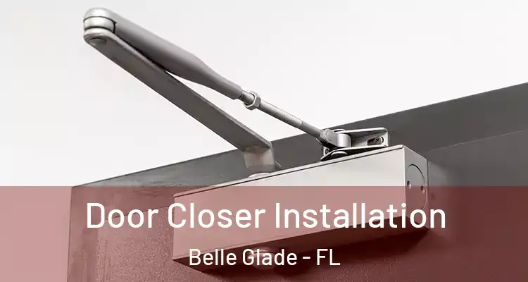 Door Closer Installation Belle Glade - FL