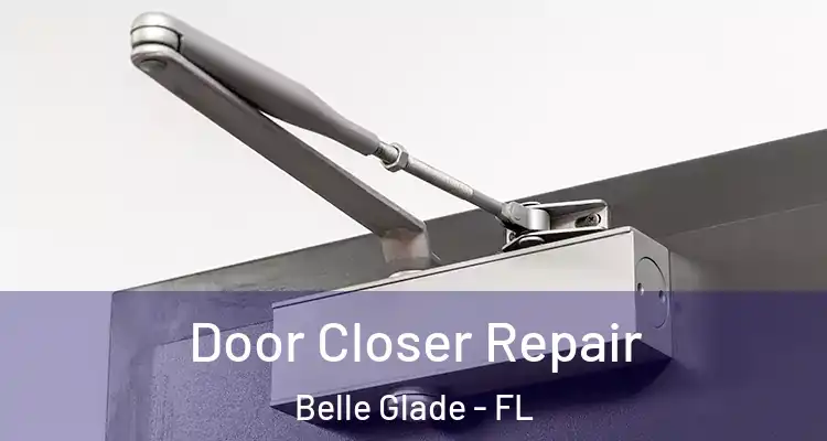 Door Closer Repair Belle Glade - FL