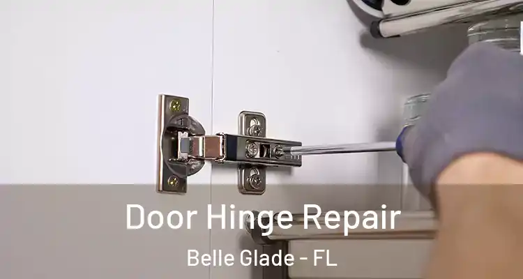 Door Hinge Repair Belle Glade - FL