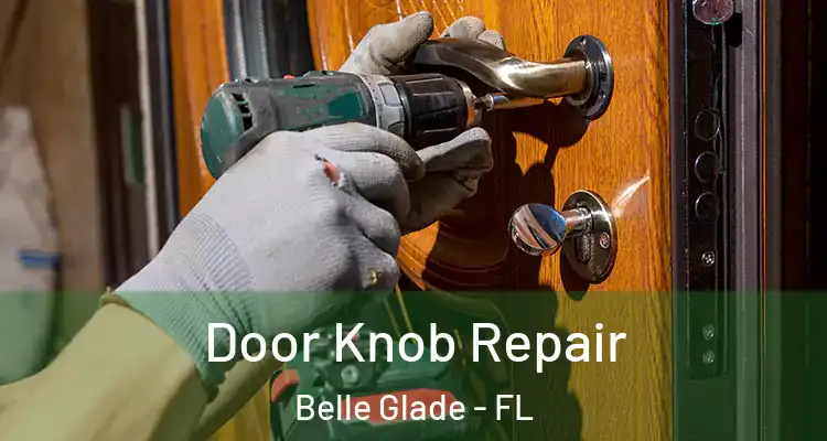 Door Knob Repair Belle Glade - FL