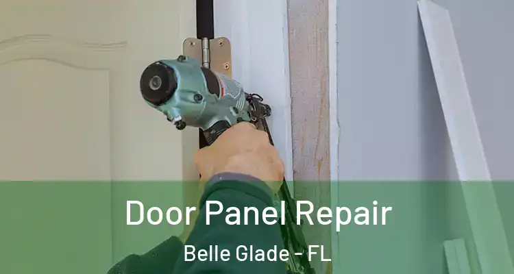 Door Panel Repair Belle Glade - FL