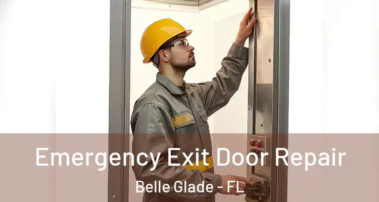 Emergency Exit Door Repair Belle Glade - FL