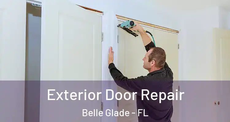 Exterior Door Repair Belle Glade - FL