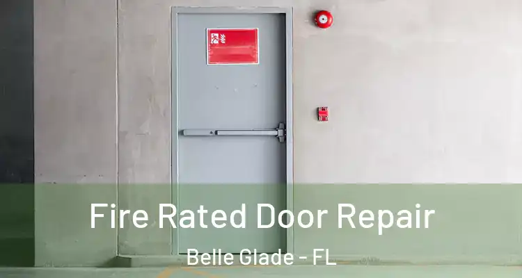 Fire Rated Door Repair Belle Glade - FL