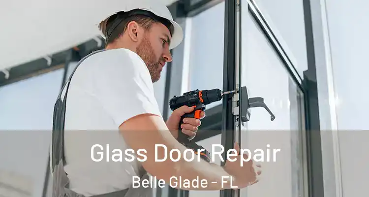 Glass Door Repair Belle Glade - FL