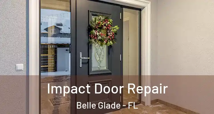 Impact Door Repair Belle Glade - FL