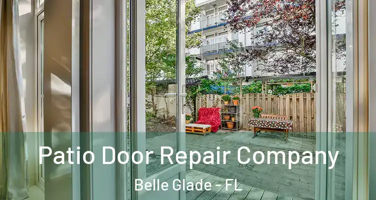 Patio Door Repair Company Belle Glade - FL