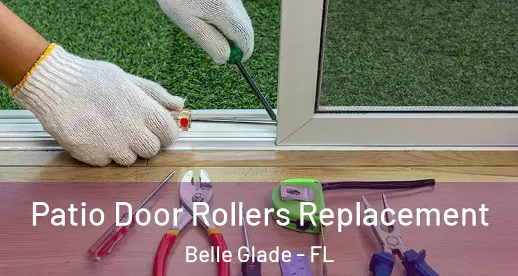 Patio Door Rollers Replacement Belle Glade - FL