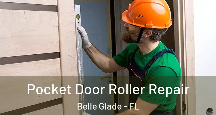 Pocket Door Roller Repair Belle Glade - FL