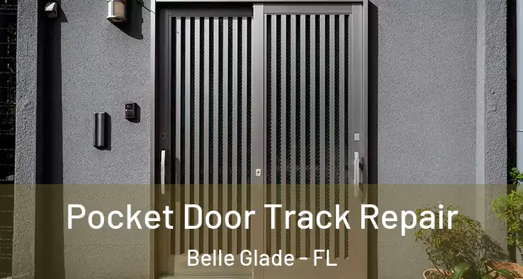 Pocket Door Track Repair Belle Glade - FL
