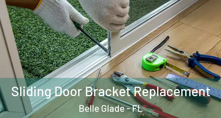 Sliding Door Bracket Replacement Belle Glade - FL