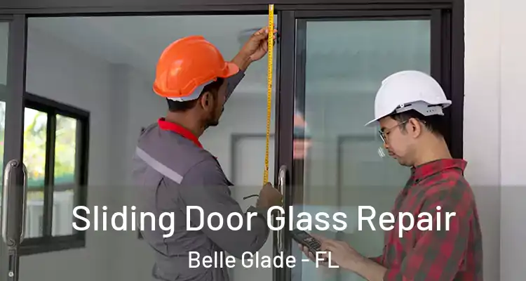 Sliding Door Glass Repair Belle Glade - FL