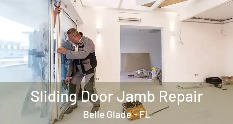 Sliding Door Jamb Repair Belle Glade - FL