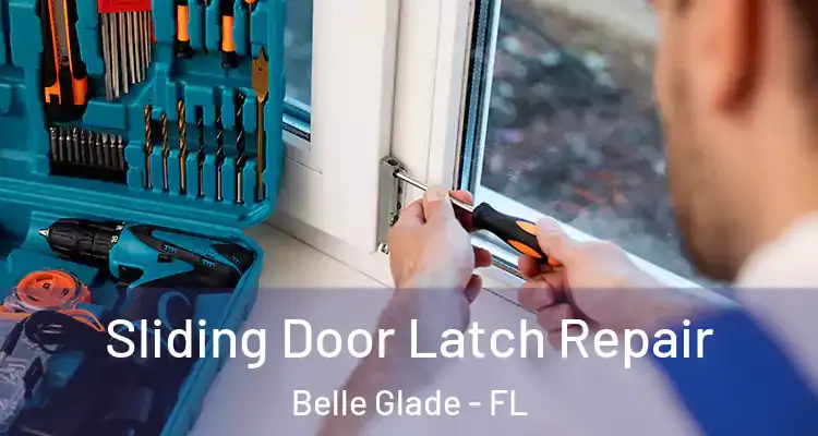 Sliding Door Latch Repair Belle Glade - FL