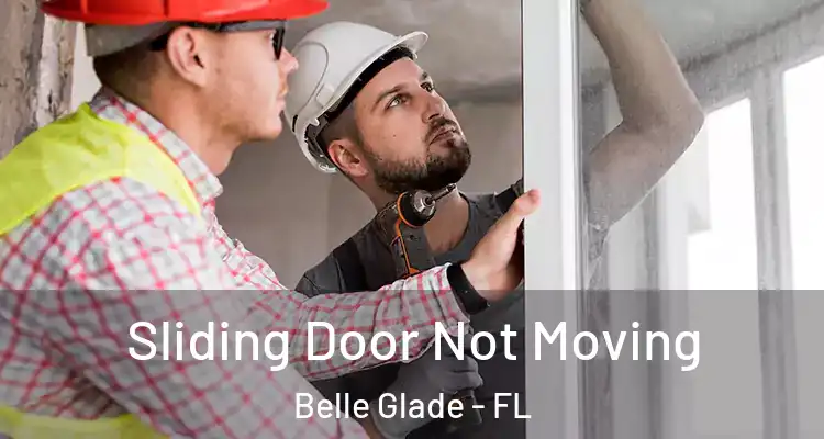 Sliding Door Not Moving Belle Glade - FL