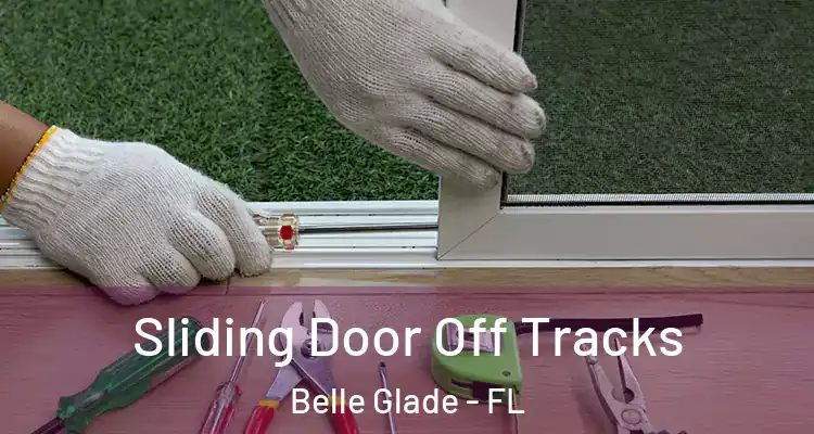 Sliding Door Off Tracks Belle Glade - FL