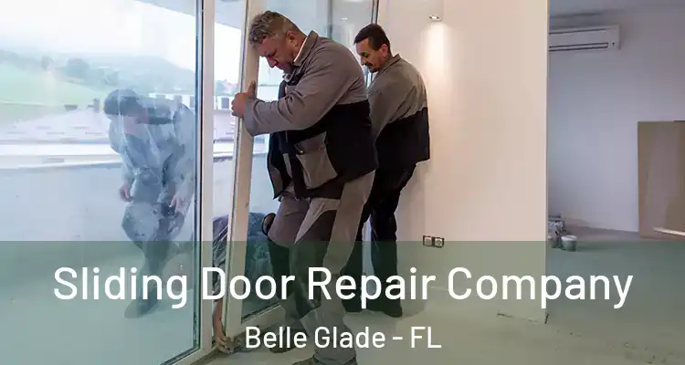 Sliding Door Repair Company Belle Glade - FL