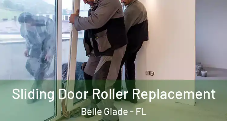 Sliding Door Roller Replacement Belle Glade - FL