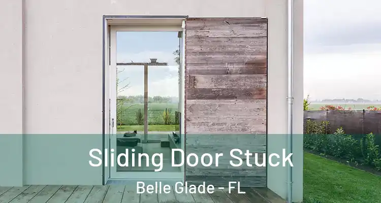 Sliding Door Stuck Belle Glade - FL