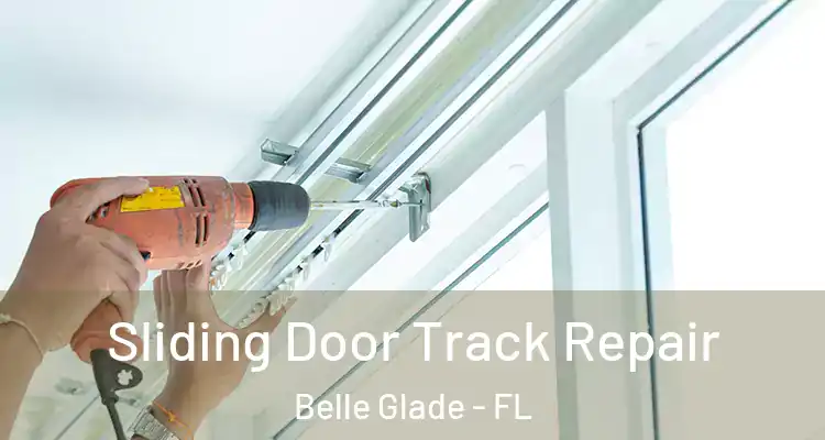Sliding Door Track Repair Belle Glade - FL