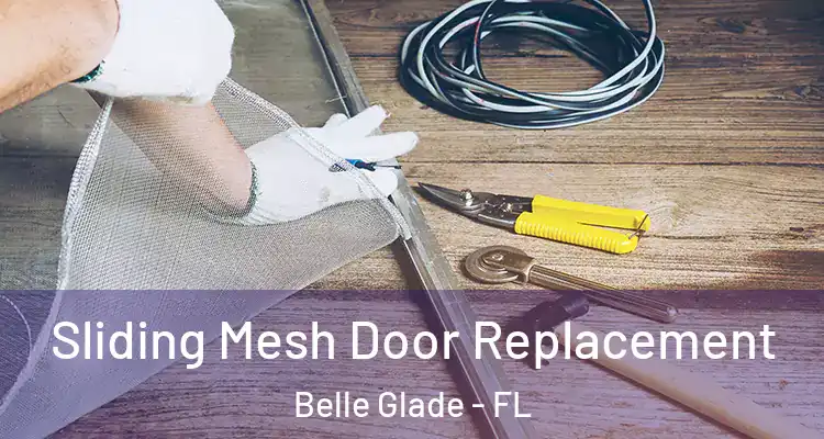 Sliding Mesh Door Replacement Belle Glade - FL