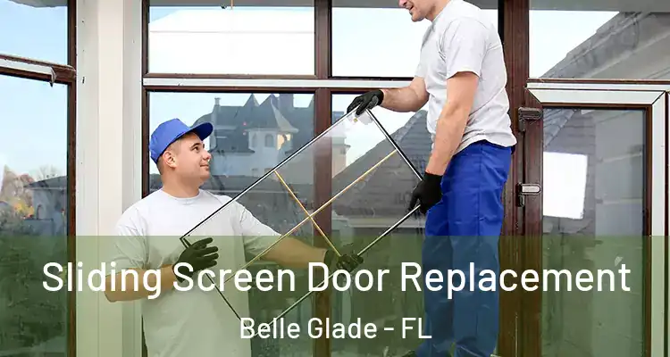 Sliding Screen Door Replacement Belle Glade - FL