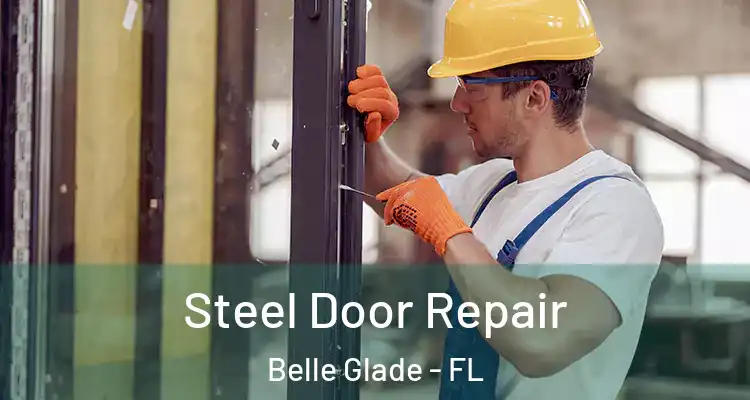 Steel Door Repair Belle Glade - FL