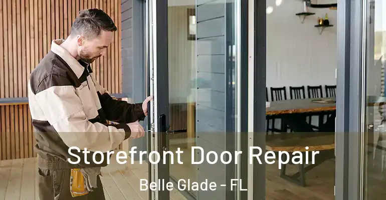 Storefront Door Repair Belle Glade - FL